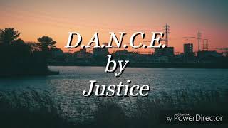 Lyric Video DANCE by Justice [upl. by Awram950]