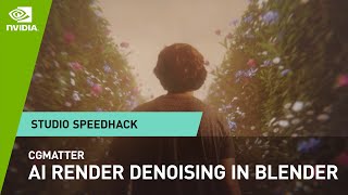 Beginner Tutorial Using AI Render Denoising in Blender w CGMatter  NVIDIA Studio Speedhack [upl. by Floris20]