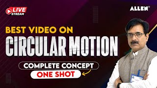 Circular Motion  Complete Concept in one shot 🔥 Physics Master Class  ALLEN [upl. by Epilif]