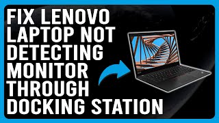 How To Fix Lenovo Laptop Not Detecting Monitor Through Docking Station A Quick Troubleshoot Guide [upl. by Mortie]