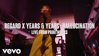 Regard Years amp Years  Hallucination Live from Printworks [upl. by Nosniv280]