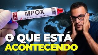 O que Está por Trás do SURTO DE MPOX [upl. by Watkins]