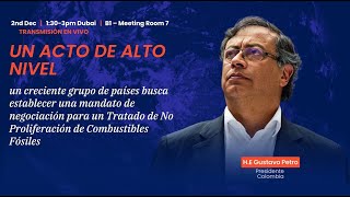 Un Acto de Alto Nivel en COP28 Declaración del Presidente Colombiano Gustavo Petro Español [upl. by Anatsirhc692]