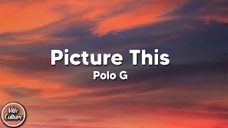 Polo G  Picture This Lyrics [upl. by Aneeuqal]