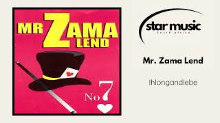 Mr Zama Lend  Ihlongandlebe  Official Audio [upl. by Reisinger]