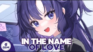 Nightcore  In The Name Of Love Martin Garrix amp Bebe Rexha  Lyrics [upl. by Ardyce271]