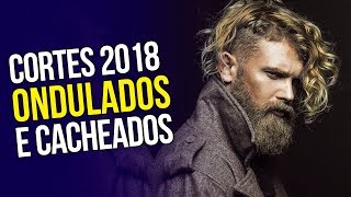 Cortes de Cabelo Masculino 2018 ONDULADO E CACHEADO  Tendências Masculinas 33 ✂️ [upl. by Oivatco]