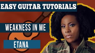 Etana  Weakness In Me How to play Weakness In Me on Guitar TutorialLesson [upl. by Saffian]