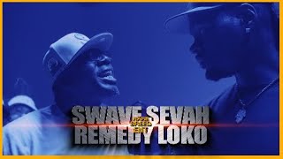 SWAVE SEVAH VS REMEDY LOKO RAP BATTLE RBE [upl. by Travers]