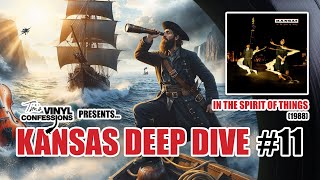 Ep 549 Kansas Deep Dive 11 In the Spirit of Things  Tims Vinyl Confessions [upl. by Hali]