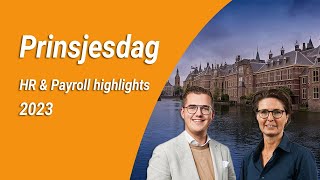 Prinsjesdagwebinar 2023  De HR amp Payroll highlights voor je salarisadministratie [upl. by Essinger591]