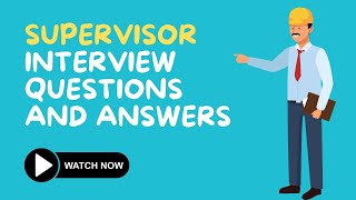 Supervisor Interview Questions And Answers [upl. by Claudette]