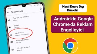 Androidde Google Chromeda Reklam Engelleyici Nasıl Devre Dışı Bırakılır  2024 [upl. by Golden890]