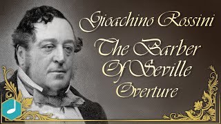 Gioachino Rossini  The Barber Of Seville  Overture [upl. by Siaht]