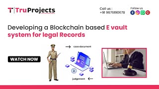 Developing a Blockchain based E vault system for legal Records [upl. by Valora126]