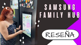 REFRIGERADOR SAMSUNG FAMILY HUB REVIEW [upl. by Elocyn]