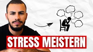 Wie du lernst mit Stress umzugehen [upl. by Roel]