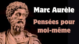 Pensées pour moi même  Marc Aurèle  Livre audio [upl. by Cleave]