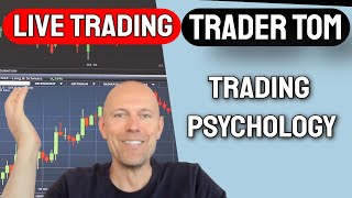 Trader Tom Live Trading  Trading Psychology  How to deal with uncertainty [upl. by Crissy]