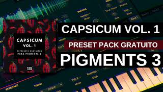 Capsicum Vol 1  🎁 50 presets GRATIS para Pigments 3 de ArturiaOfficial 🎁 [upl. by Nalat4]