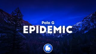 Polo G  Epidemic Clean  Lyrics [upl. by Krysta]