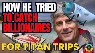 Titan clients who said NO speak out how intense Rush was chasing them titan oceangate [upl. by Arikaahs229]