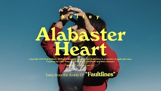 Alabaster Heart  kalley  Faultlines [upl. by Ardnuhsor]