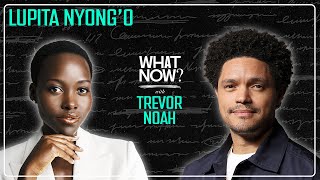 What’s In An Accent with Lupita Nyong’o  What Now with Trevor Noah Podcast [upl. by Timmons]