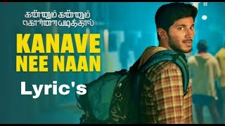 Kanave Nee Naan lyric video [upl. by Leventis703]