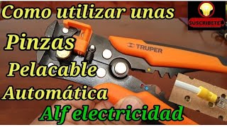 Pinzas pelacable automática de la marca TRUPER para hacer una buena CONEXIÓN [upl. by Akayas87]