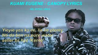 Kuami Eugene  Canopy Lyrics [upl. by Ayahc]