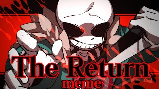 The Return  meme【Under tale AU】点滅注意※WarningFlash [upl. by Sulihpoeht258]