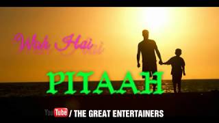 Woh Hai Pitaah  Dedicate Song to Father  Fathers Day Status  Lyrical [upl. by Bj]