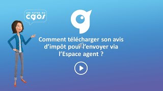 Les tutoriels du CGOS  Comment télécharger son avis dimpôt pour lenvoyer via lEspace agent [upl. by Noir]