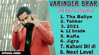 Varinder Brar • All Hits Playlist • Tha • Kafla • 2021 • 12 Bande • Jigra • Kahani Dil Di🎵 [upl. by Eirb]