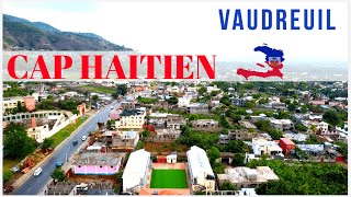 Vaudreuil CAP HAITIEN 2021  Haiti [upl. by Vona]