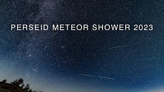 Perseid Meteor Shower 2023 [upl. by Amyas184]