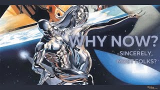 Why Silver Surfer at all An Addendum [upl. by Ummersen756]