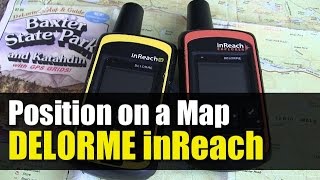 Garmin inReach Explorer  Using a Map to Find Your Position [upl. by Enaujed165]