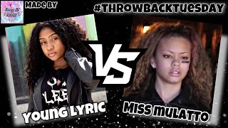 Young lyric vs miss mulatto  rap battle throwbacktuesday must watch 🔥🔥 [upl. by Ezirtaeb]