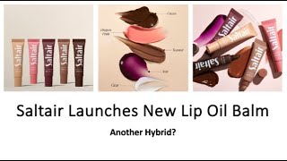 Saltair Launches New Lip Oil Balm  Another Hybrid [upl. by Vins647]