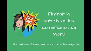 Eliminar la autoría en los comentarios de Word Herramientas digitales básicas para docentes [upl. by Augy]