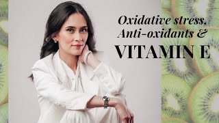 Oxidative Stress Antioxidants and Vitamin E [upl. by Nuajed158]