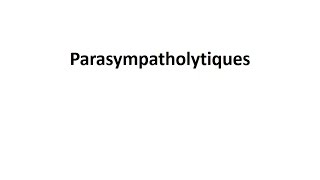 PHARMACOLOGIE  Parasympatholytiques [upl. by Ethelstan]