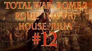 Total War Rome 2 Rome  House Julia Episode 12 by SurrealBeliefs  SurrealBeliefs [upl. by Carlen]