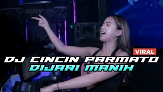 DJ MINANG VIRAL TIKTOK CINCIN PARMATO DIJARI MANIH BAIKEK JO TIMBAGO MINANG REMIX FULL BASS 2023 [upl. by Hicks]