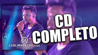 Carlinhos Caiçara  Ao Vivo Em Abaré CD COMPLETO [upl. by Aidualk285]