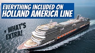 Everything Included on Holland America Line  Plus What Will Cost You Extra [upl. by Gladine]