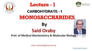 Lecture 1 Monosaccharides by Said Oraby [upl. by Enylekcaj444]