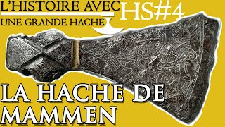 La Hache de Mammen LHistoire avec une grande Hache HS 4 [upl. by Bik]